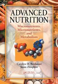 cover of the book Advanced Nutrition : Macronutrients, Micronutrients, and Metabolism