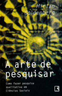 cover of the book A arte de pesquisar - Como fazer pesquisa qualitativa em ciências sociais