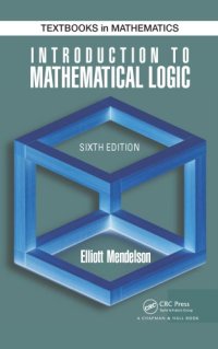 cover of the book Introduction to Mathematical Logic, Sixth Edition