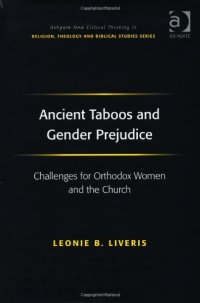 cover of the book Ancient Taboos And Gender Prejudice: Challenges For Orthodox Women And The Church