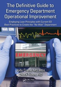 cover of the book The Definitive Guide to Emergency Department Operational Improvement : Employing Lean Principles with Current ED Best Practices to Create the "No Wait" Department