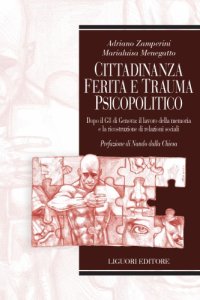 cover of the book Cittadinanza ferita e trauma psicopolitico. Dopo il G8 di Genova