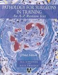 cover of the book Pathology for surgeons in training : an A-Z revision text