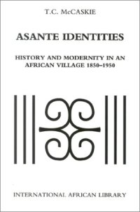 cover of the book Asante Identities: History and Modernity in an African Village, 1850-1950