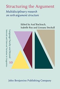 cover of the book Structuring the Argument: Multidisciplinary research on verb argument structure