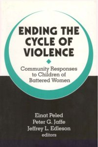 cover of the book Ending the Cycle of Violence: Community Responses to Children of Battered Women