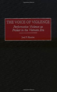 cover of the book The Voice of Violence: Performative Violence as Protest in the Vietnam Era