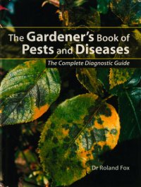 cover of the book The Gardener's Book of Pests and Diseases