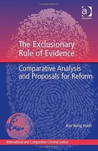 cover of the book The Exclusionary Rule of Evidence: Comparative Analysis and Proposals for Reform