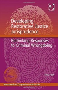 cover of the book Developing Restorative Justice Jurisprudence: Rethinking Responses to Criminal Wrongdoing