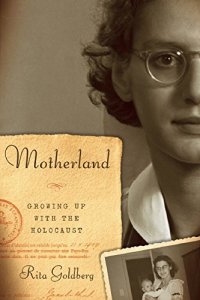 cover of the book Motherland: Growing Up With the Holocaust