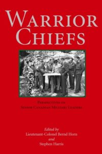 cover of the book Warrior Chiefs: Perspectives on Senior Canadian Military Leaders