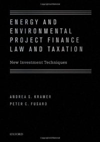 cover of the book Energy and Environmental Project Finance Law and Taxation: New Investment Techniques