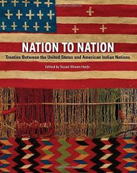 cover of the book Nation to Nation: Treaties Between the United States and American Indian Nations