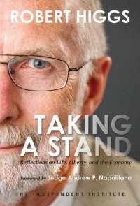 cover of the book Taking a Stand: Reflections on Life, Liberty, and the Economy