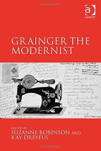 cover of the book Grainger the Modernist