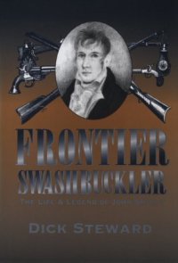 cover of the book Frontier Swashbuckler: The Life and Legend of John Smith T