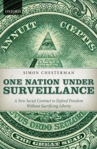 cover of the book One Nation Under Surveillance: A New Social Contract to Defend Freedom Without Sacrificing Liberty