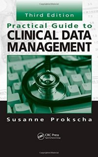 cover of the book Practical Guide to Clinical Data Management, Third Edition