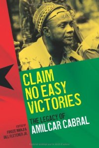 cover of the book Claim No Easy Victories: The Legacy of Amilcar Cabral