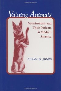 cover of the book Valuing Animals: Veterinarians and Their Patients in Modern America