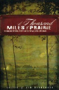 cover of the book A Thousand Miles of Prairie: The Manitoba Historical Society and the History of Western Canada