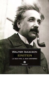 cover of the book Einstein: La sua vita, il suo universo