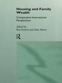 cover of the book Housing and Family Wealth: Comparative International Perspectives