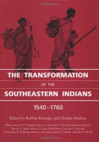 cover of the book The Transformation of the Southeastern Indians, 1540-1760