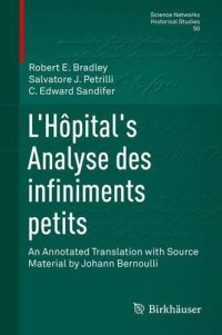 cover of the book L'Hôpital's Analyse des infiniments petits: An Annotated Translation with Source Material by Johann Bernoulli