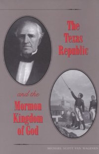 cover of the book The Texas Republic and the Mormon Kingdom of God