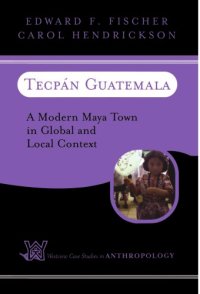 cover of the book Tecpan Guatemala: A Modern Maya Town In Global And Local Context