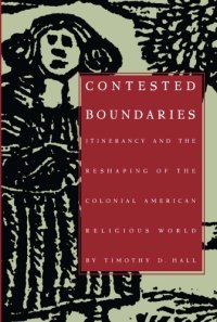 cover of the book Contested Boundaries: Itinerancy and the Reshaping of the Colonial American Religious World