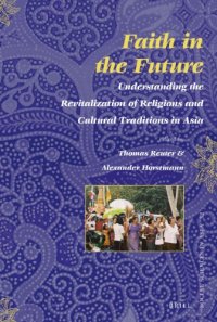 cover of the book Faith in the Future: Understanding the Revitalization of Religions and Cultural Traditions in Asia