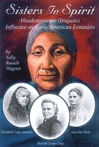 cover of the book Sisters in Spirit: Iroquois Influence on Early Feminists