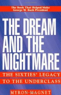 cover of the book The Dream & the Nightmare: The Sixties' Legacy to the Underclass