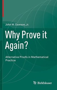 cover of the book Why Prove it Again?: Alternative Proofs in Mathematical Practice