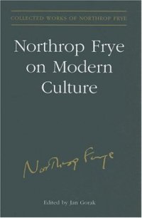 cover of the book Northrop Frye on Modern Culture