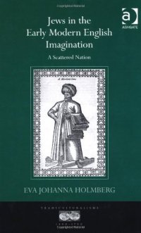 cover of the book Jews in the Early Modern English Imagination: A Scattered Nation