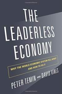 cover of the book The Leaderless Economy: Why the World Economic System Fell Apart and How to Fix It