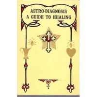 cover of the book Astro-Diagnosis: A Guide to Healing