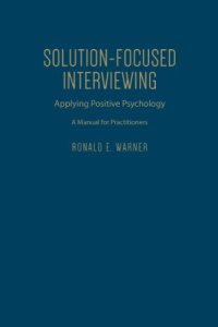 cover of the book Solution-Focused Interviewing: Applying Positive Psychology, A Manual for Practitioners