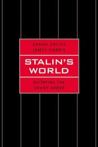 cover of the book Stalin's World: Dictating the Soviet Order