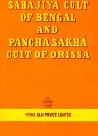 cover of the book Sahajiyā cult of Bengal and Pancha Sakha cult of Orissa