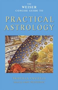 cover of the book The Weiser Concise Guide to Practical Astrology