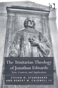 cover of the book The Trinitarian Theology of Jonathan Edwards: Text, Context, and Application