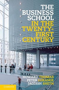 cover of the book The Business School in the Twenty-First Century: Emergent Challenges and New Business Models