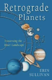 cover of the book Retrograde Planets: Traversing the Inner Landscape