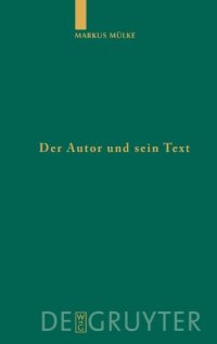 cover of the book Der Autor und sein Text: Die Verfälschung des Originals im Urteil antiker Autoren