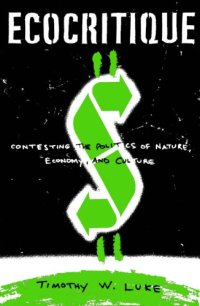 cover of the book Ecocritique: Contesting the Politics of Nature, Economy, and Culture